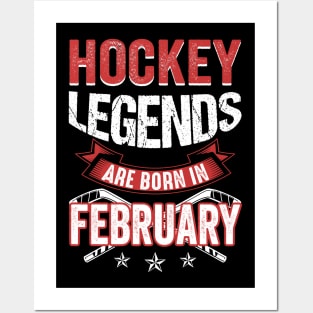 Hockey Legends Are Born In February Posters and Art